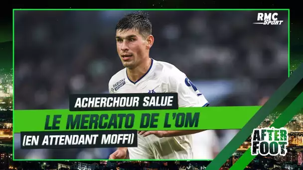 Ligue 1 : Acherchour salue le mercato de l'OM (à condition que Moffi signe)