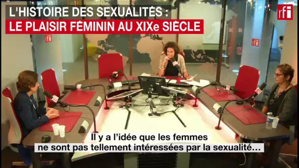 L'histoire des sexualités : le plaisir féminin au XIXe siècle