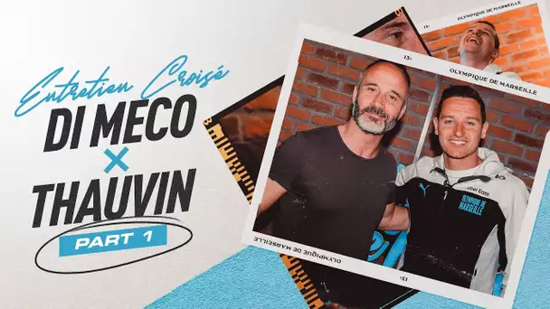 Entretien croisé avec Florian Thauvin et Eric Di Meco 🎙 | Paroles d'Olympiens (Partie 1)