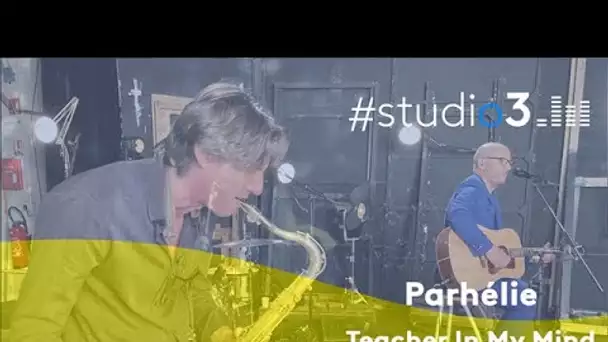 #Studio3. Parhélie propose "Teacher In My Mind"