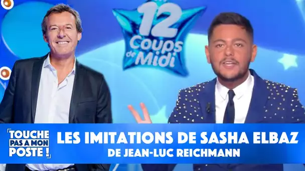 Les imitations très darkas de Sasha Elbaz de Jean-Luc Reichmann !