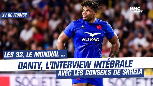 XV de France : La liste des 33, la Coupe du monde, l'interview complète de Danty