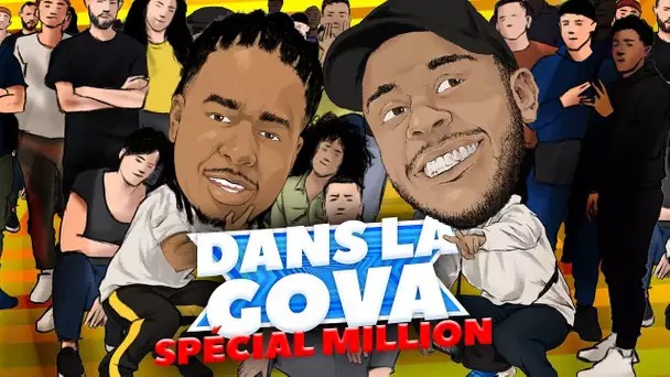 DANS LA GOVA Spécial 1 million d'abonnés !