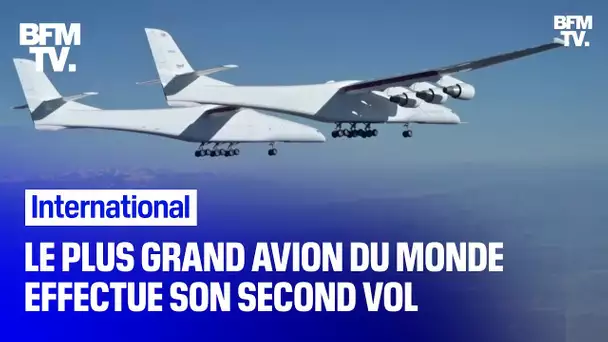 L'avion le plus grand de monde effectue son second vol