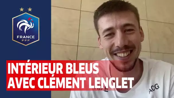 Intérieur Bleus avec Clément Lenglet, Equipe de France I FFF 2020