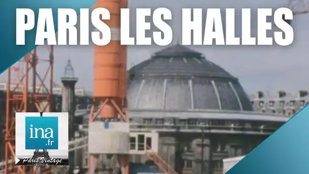 1976 : Les halles de Paris deviennent le Forum des Halles | Archive INA