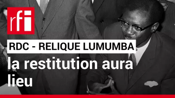 Belgique : le retour en RDC de la dent de Lumumba se fera • RFI