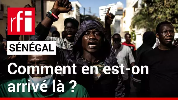 Crise au Sénégal : comment en est-on arrivé là ? • RFI