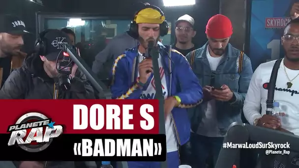 Doré S "Badman" #PlanèteRap