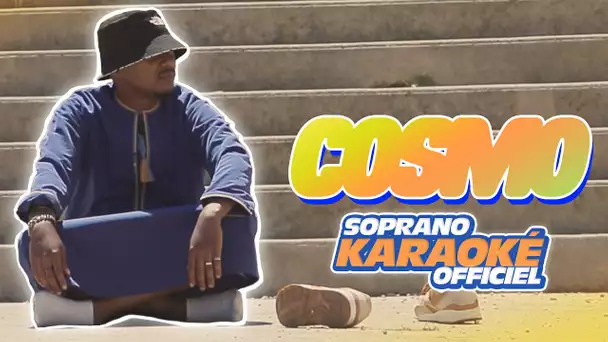 Soprano - Cosmo (Karaoké officiel)
