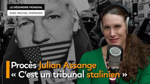 Procès de Julian Assange : « C’est un tribunal stalinien »