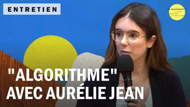 Une idée, une rencontre : "Algorithme" avec Aurélie Jean