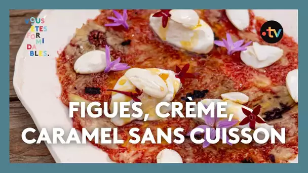 Recette slow conso - Figues, crème, caramel sans cuisson