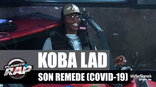 Koba LaD son remède contre le covid-19 #PlanèteRap