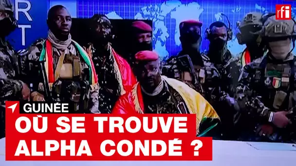 Guinée : où se trouve Alpha Condé ?  • RFI