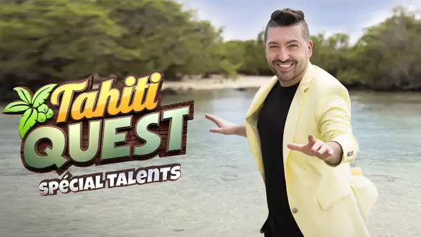 TAHITI QUEST Spécial Talents I EMISSION #1 l&#039;intégrale | L&#039;AVENTURE COMMENCE