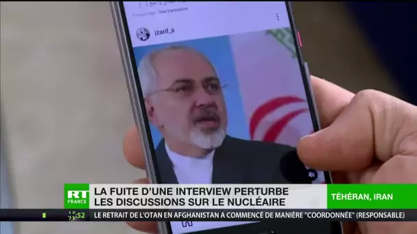 Nucléaire iranien : la fuite d'une interview de Djavad Zarif perturbe les discussions