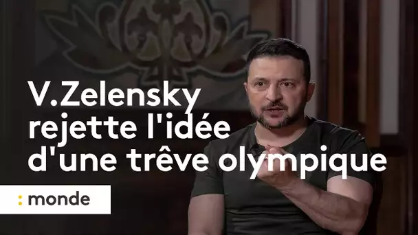 Guerre en Ukraine : Volodymyr Zelensky rejette l’idée d’une trêve olympique