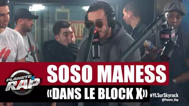 [Exclu] Soso Maness "Dans le Block X" #PlanèteRap