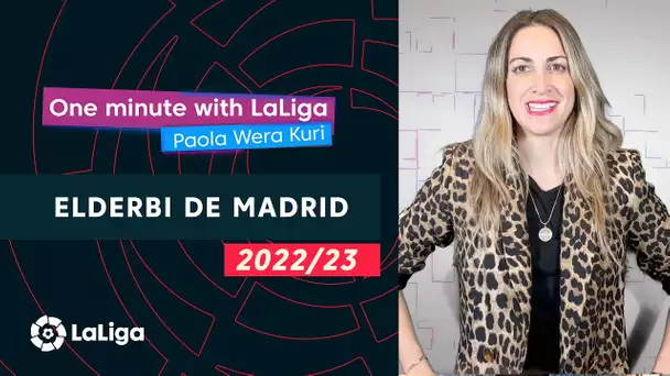 One minute with LaLiga & ‘La Wera‘ Kuri: ElDerbi de Madrid