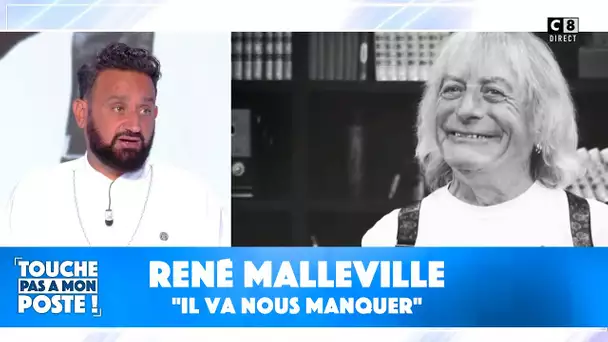 Cyril Hanouna et les chroniqueurs rendent hommage à René Malleville : "Il va nous manquer"