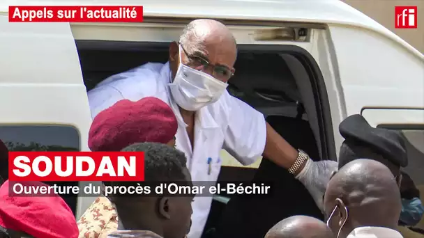 Soudan : ouverture du procès d'Omar el-Béchir