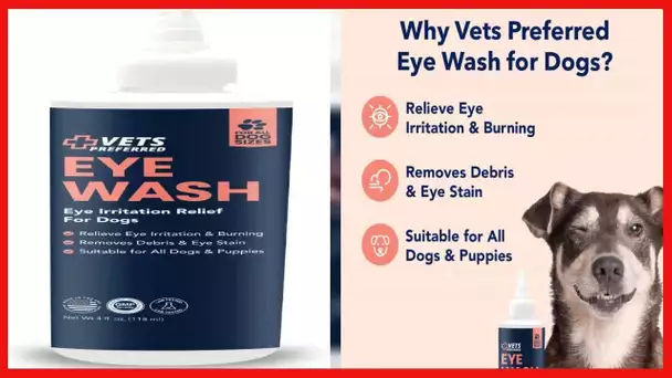 Vets Preferred Eye Cleaner for Dogs - Dog Eye Wash Drops for Infection & Tear Stain Remover