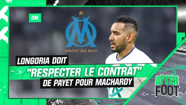 OM : "Longoria doit respecter le contrat de Payet", demande MacHardy