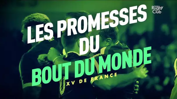 XV de France : Les promesses du bout du monde