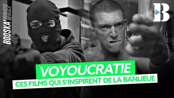 Voyoucratie : ces films qui s'inspirent de la banlieue