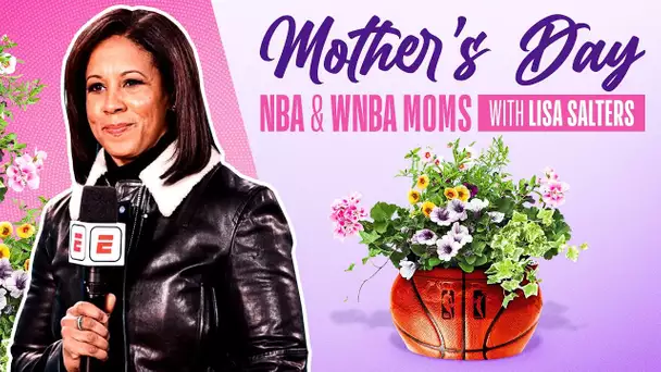 NBA & WNBA Moms with Lisa Salters