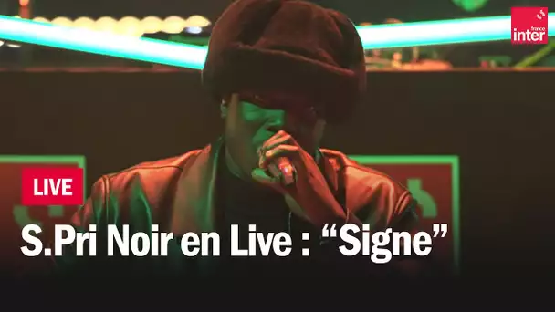 "Signe" - S.Pri Noir en live au Studio 104