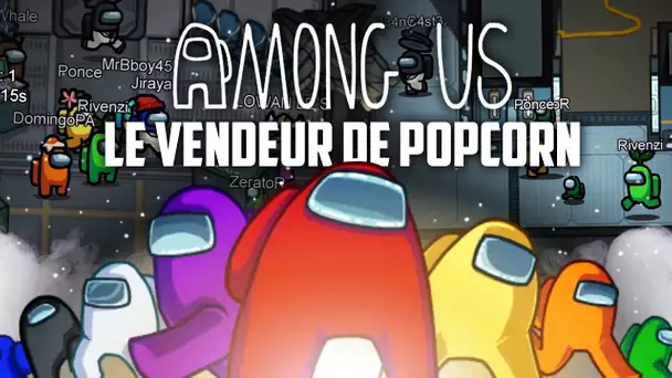 Among Us #18 : Le vendeur de popcorn (ft. plein de gens)