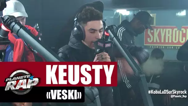 Keusty "Veski" #PlanèteRap