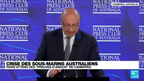 Crise des sous-marins australiens : Paris attend des "preuves d'amour" de Canberra • FRANCE 24