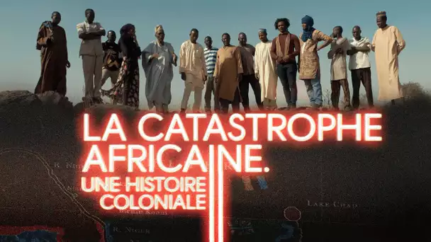 #DOCUMENTAIRE 🎞 LA CATASTROPHE AFRICAINE. UNE HISTOIRE COLONIALE