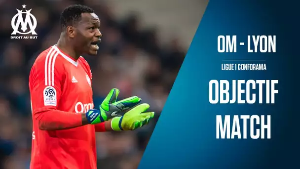 OM - Lyon : les coulisses du match | Objectif Match