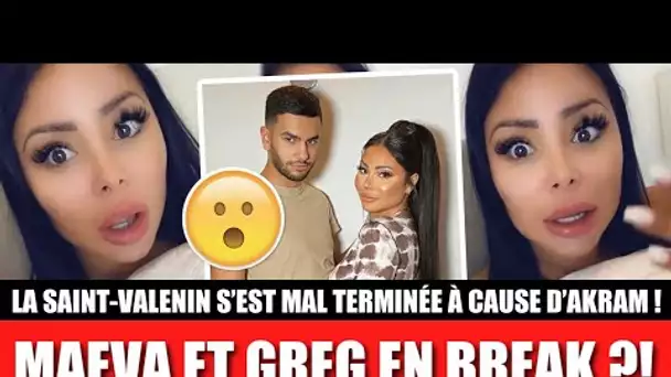 MAEVA et GREG font déjà un break ?! 😱 La Saint-Valentin s’est mal terminée à cause d’AKRAM !!