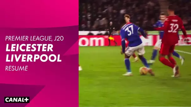 Le but et le débrief Leicester / Liverpool - Premier League (J20)