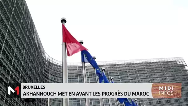 Bruxelle: Akhannouch met en avant les progrès du Maroc