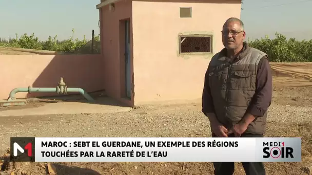Maroc: Sebt El Guerdane, un exemple des régions touchées par la rareté de l´eau