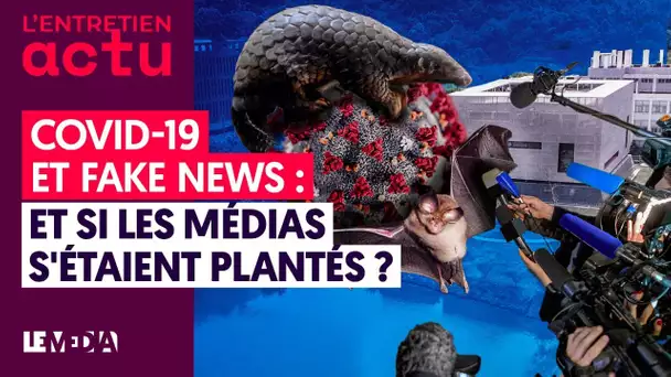 COVID-19, PANGOLINS ET LABOS : ET SI LES MÉDIAS S'ÉTAIENT PLANTÉS ?