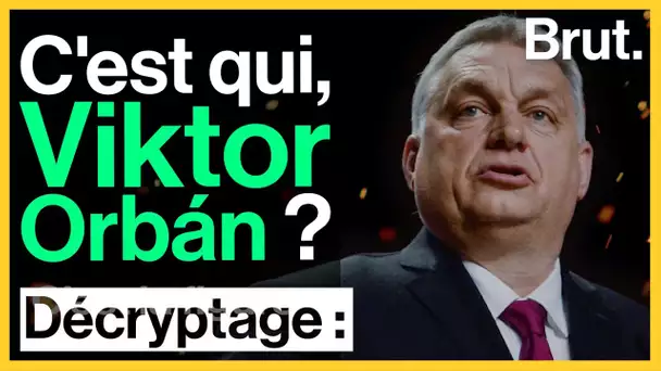 C'est qui, Viktor Orbán ?