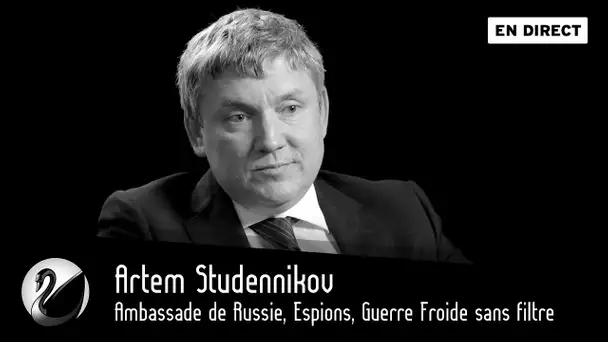 Ambassade de Russie, Espions, Guerre Froide sans filtre [EN DIRECT]