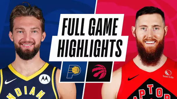 PACERS at RAPTORS | FULL GAME HIGHLIGHTS | May 16, 2021