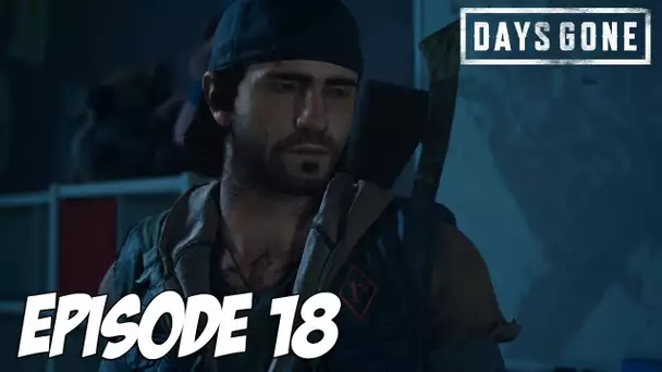 DAYS GONE : Un vrais massacre | Episode 18