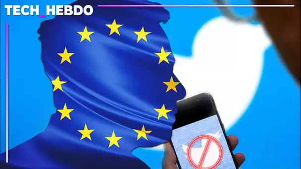 Tech Hebdo #42 : Twitter menacé d'interdiction dans l'Union Européenne
