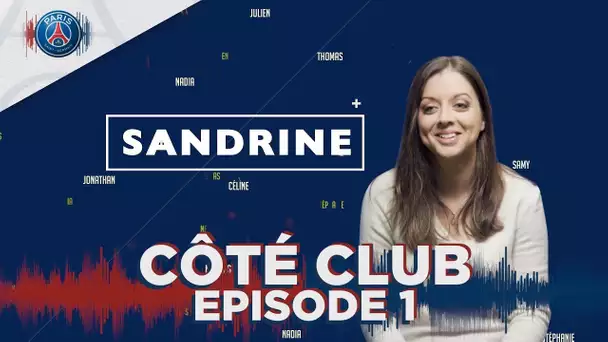 CÔTÉ CLUB EPISODE 1 - SANDRINE