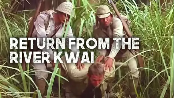 Retour de la rivière Kwaï | Film de guerre complet en français