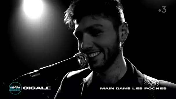 #CestPasEnPlayback : CIGALE [Main dans les poches + Liza]